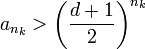 a_{n_k}>\left(\dfrac{d+1}{2}\right)^{n_k}