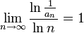 \lim_{n\to\infty} \frac{\ln \frac{1}{a_n}}{\ln n}=1