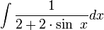 \int\frac{1}{2+2\cdot \sin\ x}dx