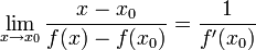 \lim\limits_{x\to x_0}{\frac{x-x_0}{f(x)-f(x_0)}}=\frac1{f'(x_0)}