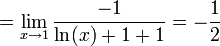=\lim\limits_{x\to 1}\frac{-1}{\ln(x)+1+1} = -\frac12