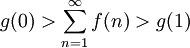 g(0) > \sum _{n=1}^\infty f(n) > g(1)