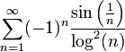 \displaystyle\sum_{n=1}^\infty(-1)^n\frac{\sin\left(\frac1n\right)}{\log^2(n)}