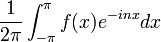 \frac{1}{2\pi}\int_{-\pi}^{\pi}f(x)e^{-inx}dx