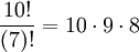 \frac{10!}{(7)!}=10\cdot 9 \cdot 8