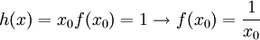 h(x)=x_0f(x_0)=1\rightarrow f(x_0)=\frac{1}{x_0}