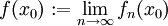 f(x_0):=\lim_{n\rightarrow\infty}f_n(x_0)