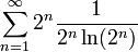 \displaystyle\sum_{n=1}^\infty2^n\frac1{2^n\ln(2^n)}