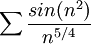 \sum \frac{sin(n^2)}{n^{5/4}}