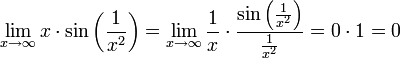\lim_{x\to\infty}x\cdot\sin\left(\frac1{x^2}\right) = \lim_{x\to\infty}\frac1{x}\cdot\frac{\sin\left(\frac1{x^2}\right)}{\frac1{x^2}}=0\cdot 1=0