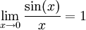 \lim_{x \rightarrow 0} \frac{\sin(x)}{x}=1