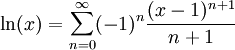 \ln(x)=\sum_{n=0}^\infty(-1)^n\frac{(x-1)^{n+1}}{n+1}