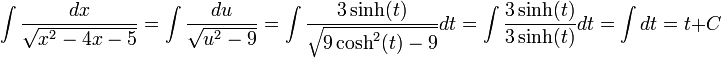\int\frac{dx}{\sqrt{x^2-4x-5}}=\int\frac{du}{\sqrt{u^2-9}}=\int\frac{3\sinh(t)}{\sqrt{9\cosh^2(t)-9}}dt=\int\frac{3\sinh(t)}{3\sinh(t)}dt=\int dt=t+C