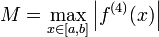 M=\max\limits_{x\in[a,b]}\left|f^{(4)}(x)\right|