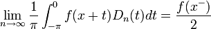 \lim_{n\to\infty}\frac{1}{\pi}\int_{-\pi}^0 f(x+t)D_n(t)dt =  \frac{f(x^-)}{2}
