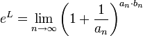 e^L=\lim\limits_{n\to\infty}\left(1+\dfrac1{a_n}\right)^{a_n\cdot b_n}