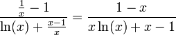 \frac{\frac{1}{x}-1}{\ln(x)+\frac{x-1}{x}}=\frac{1-x}{x\ln(x)+x-1}