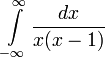 \displaystyle\int\limits_{-\infty}^\infty\frac{dx}{x(x-1)}