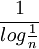 \frac{1}{log\frac{1}{n}}