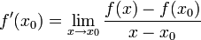 f'(x_0)=\lim\limits_{x\to x_0}\frac{f(x)-f(x_0)}{x-x_0}