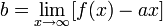 b=\lim_{x\to\infty}[f(x)-ax]