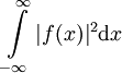\int\limits_{-\infty}^\infty |f(x)|^2\mathrm dx