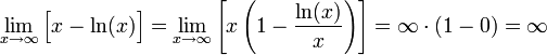 \lim\limits_{x\to\infty}\Big[x-\ln(x)\Big]=\lim\limits_{x\to\infty}\left[x\left(1-\frac{\ln(x)}{x}\right)\right]=\infty\cdot(1-0)=\infty