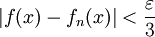 |f(x)-f_n(x)|<\frac\varepsilon3