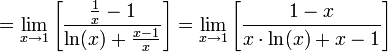 =\lim\limits_{x\to1}\left[\frac{\frac{1}{x}-1}{\ln(x)+\frac{x-1}{x}}\right]=\lim\limits_{x\to1}\left[\frac{1-x}{x\cdot\ln(x)+x-1}\right]
