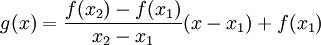 g(x)=\frac{f(x_{2})-f(x_{1})}{x_{2}-x_{1}}(x-x_{1})+f(x_{1})