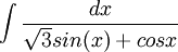 \int{\frac{dx}{\sqrt{3}sin(x)+cosx}}
