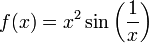 f(x)=x^2\sin\left(\frac{1}{x}\right)