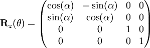 \mathbf R_z(\theta)=\begin{pmatrix}\cos(\alpha)&-\sin(\alpha)&0&0\\\sin(\alpha)&\cos(\alpha)&0&0\\0&0&1&0\\0&0&0&1\end{pmatrix}