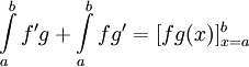 \int\limits_a^b f'g+\int\limits_a^b fg'=[fg(x)]_{x=a}^b
