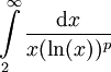\int\limits_2^\infty\frac{\mathrm dx}{x(\ln(x))^p}