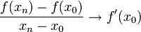 \frac{f(x_n)-f(x_0)}{x_n-x_0}\to f'(x_0)