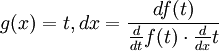g(x)=t,dx=\frac{df(t)}{\frac{d}{dt}f(t) \cdot \frac{d}{dx}t } 