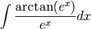 \int\frac{\arctan(e^x)}{e^x}dx