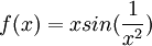 f(x)=xsin(\frac{1}{x^2})