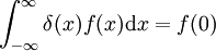 \int_{-\infty}^\infty\delta(x)f(x)\mathrm dx=f(0)