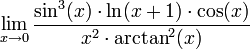 \lim\limits_{x\to 0}\frac{\sin^3(x)\cdot\ln(x+1)\cdot\cos(x)}{x^2\cdot\arctan^2(x)}
