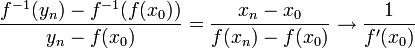 \frac{f^{-1}(y_n)-f^{-1}(f(x_0))}{y_n-f(x_0)} = \frac{x_n-x_0}{f(x_n)-f(x_0)} \to \frac{1}{f'(x_0)}