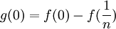 g(0)=f(0)-f(\frac{1}{n})