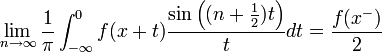 \lim_{n\to\infty} \frac{1}{\pi}\int_{-\infty}^{0} f(x+t)\frac{\sin\left((n+\frac{1}{2})t\right)}{t}dt = \frac{f(x^-)}{2}