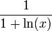\frac{1}{1+\ln(x)}