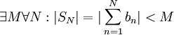 \exist M\forall N:|S_N|=|\sum_{n=1}^Nb_n|<M