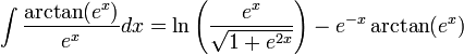 \int\frac{\arctan(e^x)}{e^x}dx=\ln\left(\frac{e^x}{\sqrt{1+e^{2x}}}\right)-e^{-x}\arctan(e^x)