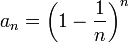 a_n=\left(1-\frac{1}{n}\right)^n