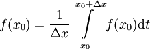 f(x_0)=\frac1{\Delta x}\int\limits_{x_0}^{x_0+\Delta x}f(x_0)\mathrm dt