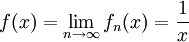 f(x)=\lim_{n\to\infty}f_n(x)=\frac1x